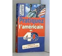 PRATIQUEZ L'AMERICAIN EN 40 LECONS (ancienne édition)