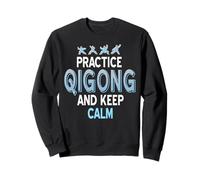 Pratiquez Le Qigong Et Restez Calme Zen Sweatshirt
