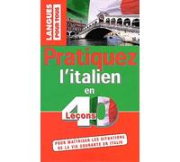 PRATIQUEZ L'ITALIEN EN 40 LECONS (ancienne édition)