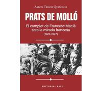 Prats de Molló: El complot de Francesc Macià sota la mirada francesa (1923-1927)
