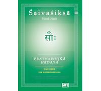 Pratyabhijna Hrdaya: Das Herz der Wiedererkennung