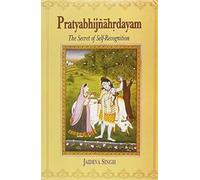 Pratyabhijnahrdayam: The Secret of Self Recognition