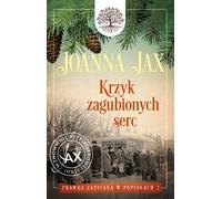 Prawda zapisana w popiołach Volume 2 Krzyk zagubionych serc - Joanna Jax (Literatur, Prosa auf Polnisch)