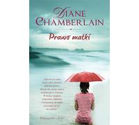 Prawo matki - Diane Chamberlain (roman en polonais)