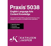 Praxis® 5038 English Language Arts Content Knowledge: How to pass the Praxis® 5038 by using NavaED test prep, study guide, proven strategies, practice test questions, and detailed answer explanations.