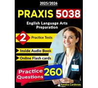 Praxis 5038 Study Guide: 2 Full-Length Practice Tests with 260 Exam Questions for English Language Arts Preparation