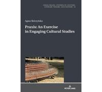 Praxis. An Exercise In Engaging Cultural Studies