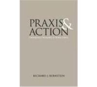 Praxis and Action: Contemporary Philosophies of Human Activity Bernstein, Richard J. (Auteur)