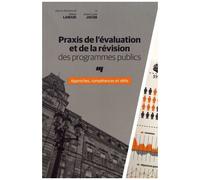 Praxis De L'évaluation Et De La Révision Des Programmes Publics - Approches, Compétences Et Défis