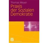 Praxis der Sozialen Demokratie Meyer, Thomas (Auteur)