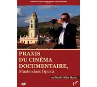 Praxis du Cinema DOCUMENTAIRE MASTERCLASS OPUS 2