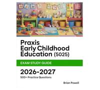 Praxis Early Childhood Education (5025) Exam Study Guide 2026-2027