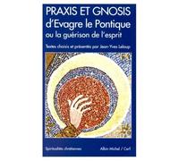 Praxis et Gnosis d'Evagre le Pontique, ou, La guérison de l'esprit