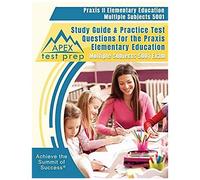 Praxis Ii Elementary Education Multiple Subjects 5001 Study Guide & Practice Test Questions For The Praxis Elementary Education Multiple Subjects 5001