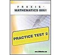 Praxis Ii Mathematics 0061 Practice Test 2