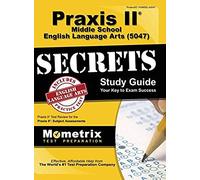 Praxis Ii Middle School English Language Arts (5047) Exam Secrets