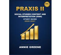 Praxis II Social Studies Content and Interpretation (5086) Study Guide 2026-2027
