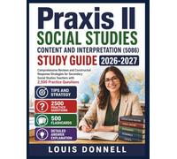 Praxis II Social Studies Content and Interpretation 5086 Study Guide 2026-2027: Comprehensive Reviews and Constructed Response Strategies for ... Teachers with 2,500 Practice Questions