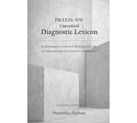 PRAXIS-NW Canonical Diagnostic Lexicon: A Governance-Centered Reference Guide for Organizational and Ecosystem Development
