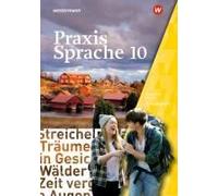 Praxis Sprache 10. Arbeitsheft. Für Bayern