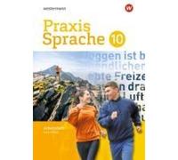 Praxis Sprache 10. Arbeitsheft. Gesamtschule Differenzierende Ausgabe