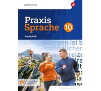 Praxis Sprache. Arbeitsheft 10 mit interaktiven Übungen. Differenzierende Ausgabe. Sachsen: Ausgabe 2020