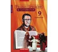 Praxis Sprache Und Literatur 9. Arbeitsheft. Gymnasium