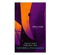 Praxis Und Theorie Der Individualpsychologie