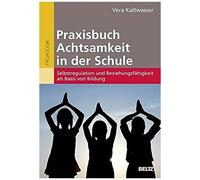 Praxisbuch Achtsamkeit In Der Schule