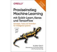 Praxiseinstieg Machine Learning Mit Scikit-Learn, Keras Und Tensorflow