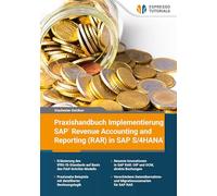 Praxishandbuch Implementierung SAP Revenue Accounting and Reporting (RAR) in SAP S/4HANA