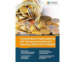Praxishandbuch Implementierung SAP Revenue Accounting and Reporting (RAR) in SAP S/4HANA