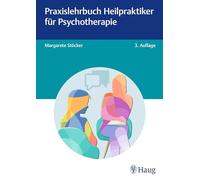 Praxislehrbuch Heilpraktiker für Psychotherapie