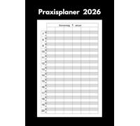 Praxisplaner 2026: Terminplaner für Geschäftstermine mit 6 Spalten - Alle 30 Minuten von 7 bis 21 Uhr - Format A4