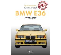 Praxisratgeber Klassikerkauf: BMW E36: Alle Modelle von 1990 bis 2000