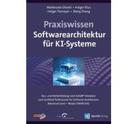 Praxiswissen Softwarearchitektur für KI-Systeme Grundlagen, Konzepte, Techniken und Plattformen, Aus- und Weiterbildung zum Certified Professional for Software Architecture¶- Advanced Level¶- nach iSA