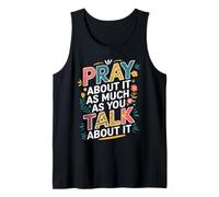 Pray About It As Much As You Talk About It Christian Faith Débardeur