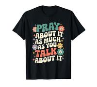 Pray About It As Much As You Talk About It Cute Retro Groovy T-Shirt