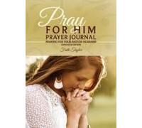 Pray For Him Prayer Journal