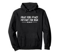 Pray for Peace Prepare for War Citation Humoristique Gag Joke Sweat à Capuche