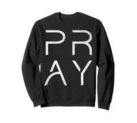 Pray God Jesus Christ Faith Prayer Religious Christian Sweatshirt