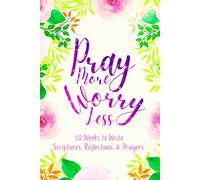 Pray More Worry Less: 52 Weeks to Write in Scriptures, Reflections & Prayers | Inspirational Bible Verses & Devotional Guided Prayer | Purple Pink Floral Theme Borders | 6 x 9 inches Medium Size