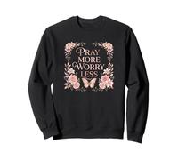 Pray More Worry Less Butterfly Floral Christian Faith Sweatshirt