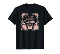 Pray More Worry Less Butterfly Floral Christian Faith T-Shirt