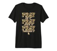Pray on It Pray Over It Pray Through It Christian Religious T-Shirt Haut de Gamme