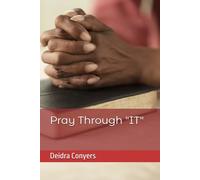 Pray Through "IT"