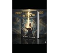 PRAY TO MOVE GOD: FAITH TO MOVE MOUNTAINS