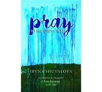 Pray to the Empty Wells by Iryna Shuvalova Iryna Shuvalova (Auteur)