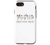 Pray Wait Trust in The Lord God Has a Plan Christian Faith Coque pour iPhone SE (2020) / 7/8
