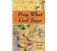Pray What God Says - [Version Originale] Christine Brooks Martin (Auteur)